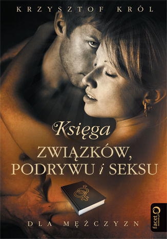Księga związków, podrywu i seksu dla mężczyzn Krzysztof Król - okladka książki