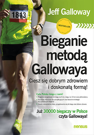 Bieganie metodą Gallowaya. Ciesz się dobrym zdrowiem i doskonałą formą! Jeff Galloway - okladka książki