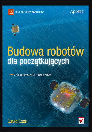 Budowa robotów dla początkujących David Cook - okladka książki