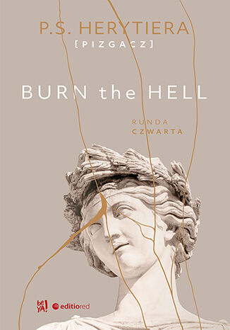 Burn the hell. Runda czwarta. Książka z autografem Katarzyna Barlińska vel P.S. HERYTIERA - "Pizgacz" - okladka książki