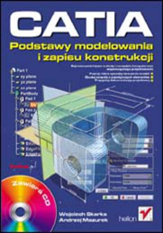 CATIA. Podstawy modelowania i zapisu konstrukcji Wojciech Skarka, Andrzej Mazurek - okladka książki