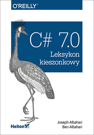 C# 7.0. Leksykon kieszonkowy Joseph Albahari, Ben Albahari - okladka książki