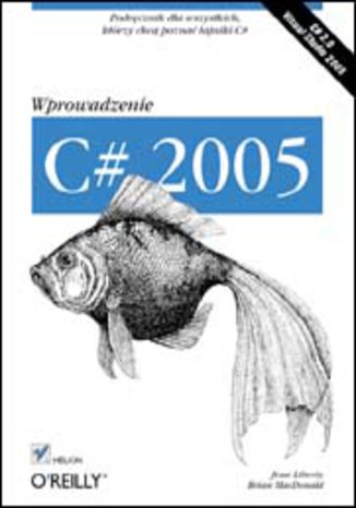 C# 2005. Wprowadzenie Jesse Liberty, Brian MacDonald - okladka książki