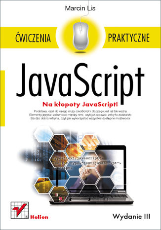 JavaScript. Ćwiczenia praktyczne. Wydanie III Marcin Lis - okladka książki