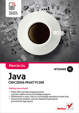 Java. Ćwiczenia praktyczne. Wydanie IV Marcin Lis - okladka książki