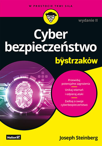 Cyberbezpieczeństwo dla bystrzaków. Wydanie II Joseph Steinberg - okladka książki