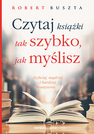 Czytaj książki tak szybko, jak myślisz Robert Buszta - okladka książki