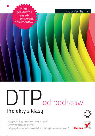 DTP od podstaw. Projekty z klasą Robin Williams - okladka książki