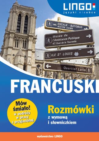 Francuski. Rozmówki z wymową i słowniczkiem Ewa Gwiazdecka, Eric Stachurski - okladka książki