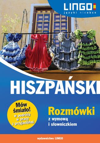 Hiszpański. Rozmówki z wymową i słowniczkiem Justyna Jannasz - okladka książki