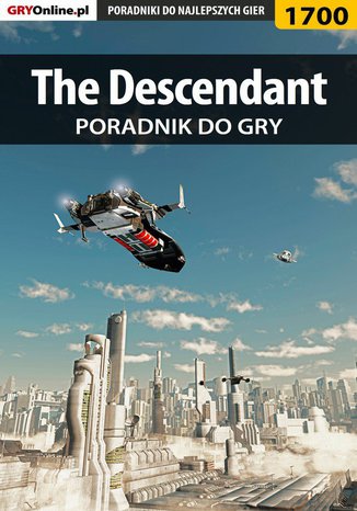 The Descendant - poradnik do gry Jacek "Ramzes" Winkler - okladka książki