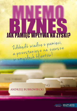 MNEMObiznes. Jak pamięć wpływa na zysk firmy? Andrzej Bubrowiecki - okladka książki