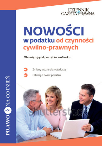 Nowości w podatku od czynności cywilno-prawnych Małgorzata Dankowska, Anna Fierek, Kamil Jastrzębski,Patrycja Jefimiuk, Krzysztof Kielak, Małgorzata Nicewicz,Alicja Ogniewska, Monika Sołtysiak - okladka książki