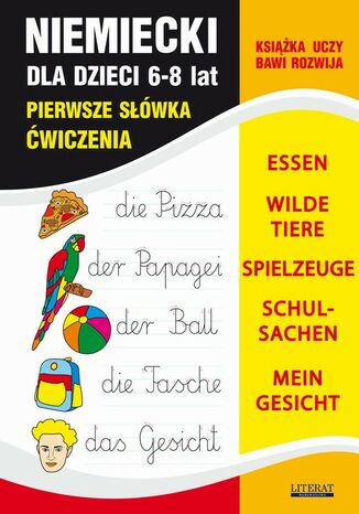 Język niemiecki dla dzieci. Pierwsze słówka. Ćwiczenia. 6-8 lat Monika von Basse, Joanna Bednarska - okladka książki