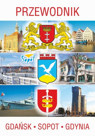 Przewodnik Gdańsk, Sopot, Gdynia Praca zbiorowa - okladka książki