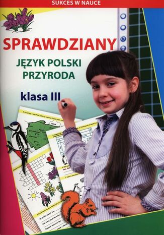 Sprawdziany Język polski Przyroda Klasa 3 Beata Guzowska, Iwona Kowalska, Mateusz Jagielski - okladka książki