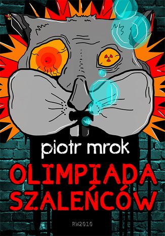 Olimpiada szaleńców Piotr Mrok - okladka książki