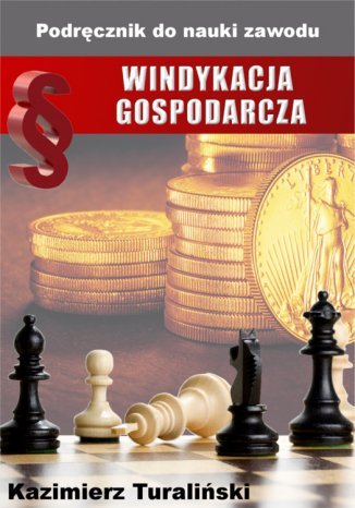 Windykacja gospodarcza. Podręcznik do nauki zawodu Kazimierz Turaliński - okladka książki