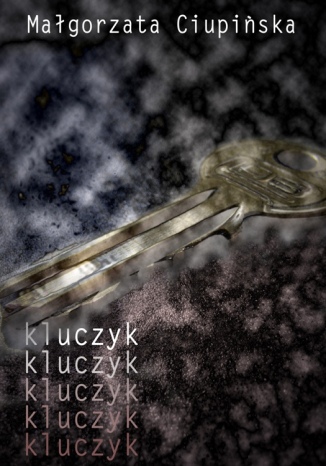Kluczyk Małgorzata Ciupińska - okladka książki
