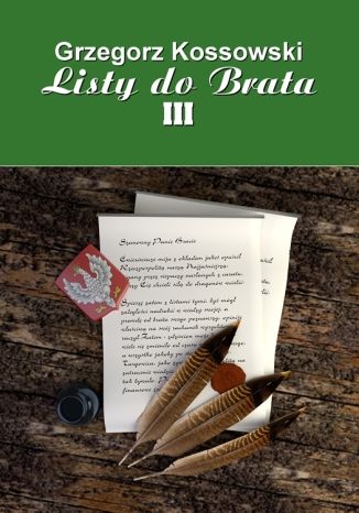 Listy do brata III Grzegorz Kossowski - okladka książki
