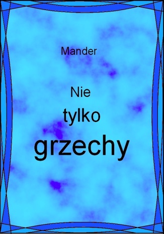 Nie tylko grzechy Mander - okladka książki
