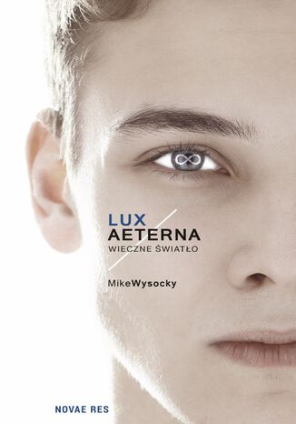 Lux Aeterna. Wieczne światło Mike Wysocky - okladka książki