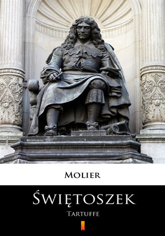 Świętoszek. Tartuffe. Komedia w pięciu aktach Molier - okladka książki