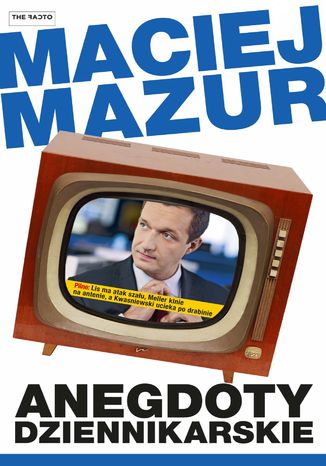 Anegdoty dziennikarskie Maciej Mazur - okladka książki