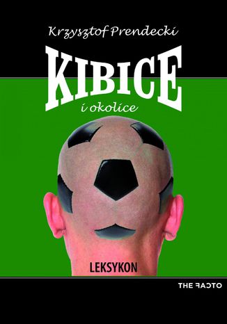 Kibice i okolice. Leksykon Krzysztof Prendecki - okladka książki