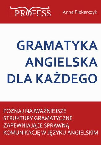 Gramatyka Angielska Dla Każdego Anna Piekarczyk - okladka książki