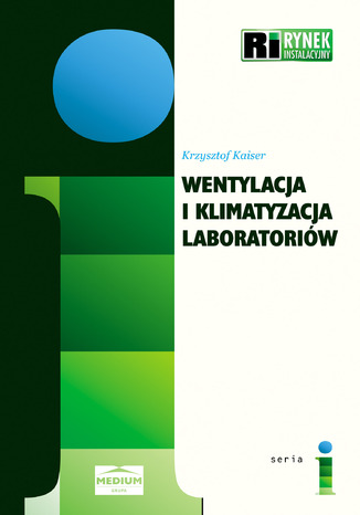 Wentylacja i klimatyzacja laboratoriów Krzysztof Kaiser - okladka książki