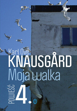 Moja walka. Księga 4 Karl Ove Knausgard - okladka książki