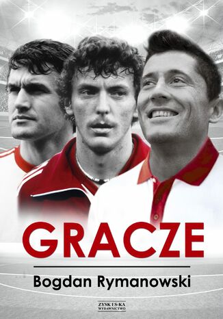 Gracze [13 wywiadów z gwiazdami futbolu] Bogdan Rymanowski - okladka książki