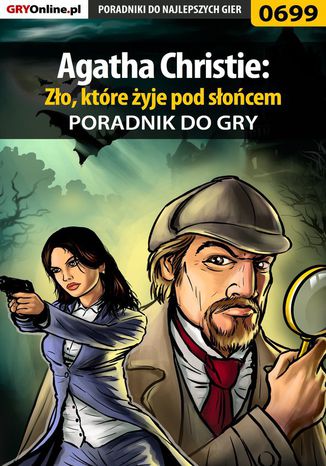 Agatha Christie: Zło, które żyje pod słońcem - poradnik do gry Bartosz "bartek" Sidzina - okladka książki