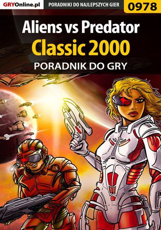Aliens vs Predator Classic 2000 - poradnik do gry Szymon Liebert - okladka książki