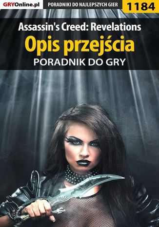 Assassin's Creed: Revelations - opis przejścia - poradnik do gry Michał "Kwiść" Chwistek - okladka książki