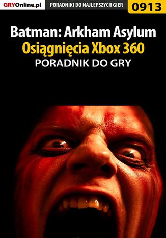 Batman: Arkham Asylum - Osiągnięcia (X360) - poradnik do gry Jacek "Stranger" Hałas - okladka książki