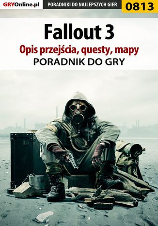 Fallout 3 - poradnik, opis przejścia, questy, mapy Jacek "Stranger" Hałas - okladka książki