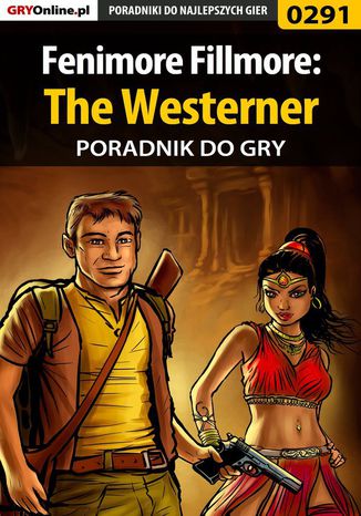 Fenimore Fillmore: The Westerner - poradnik do gry Bartek "Bartolomeo" Czajkowski - okladka książki