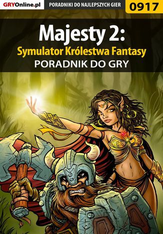 Majesty 2: Symulator Królestwa Fantasy - poradnik do gry Michał "Wolfen" Basta - okladka książki