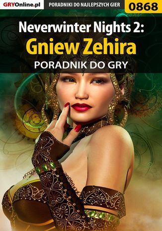 Neverwinter Nights 2: Gniew Zehira - poradnik do gry Karol "Karolus" Wilczek - okladka książki