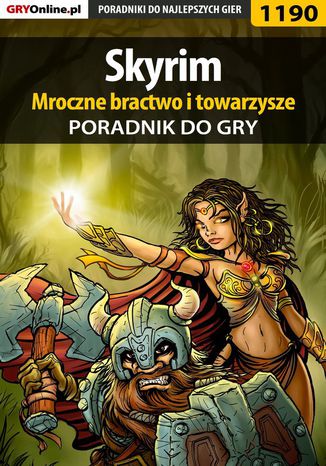 Skyrim - mroczne bractwo i towarzysze - poradnik do gry Jacek "Stranger" Hałas - okladka książki