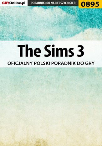 The Sims 3 - poradnik do gry Maciej "Psycho Mantis" Stępnikowski - okladka książki