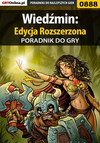 Wiedźmin: Edycja Rozszerzona - poradnik do gry Borys "Shuck" Zajączkowski, Łukasz "Crash" Kendryna - okladka książki