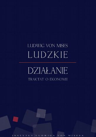 Ludzkie działanie Ludwig von Mises - okladka książki