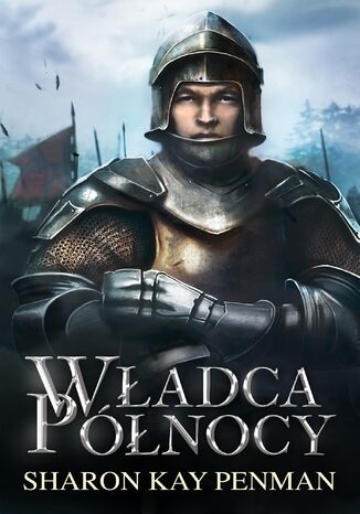 Władca Północy Sharon Kay Penman - okladka książki