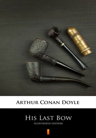 His Last Bow Arthur Conan Doyle - okladka książki