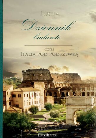 Dziennik badante czyli Italia pod podszewką Lucia - okladka książki
