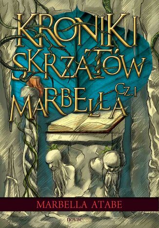 Kroniki skrzatów. Część I: Marbella Marbella Atabe - okladka książki
