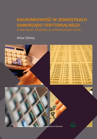 Rachunkowość w jednostkach samorządu terytorialnego. Plany kont, ewidencja, sprawozdawczość Artur Zimny - okladka książki